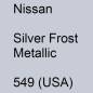 Preview: Nissan, Silver Frost Metallic, 549 (USA).